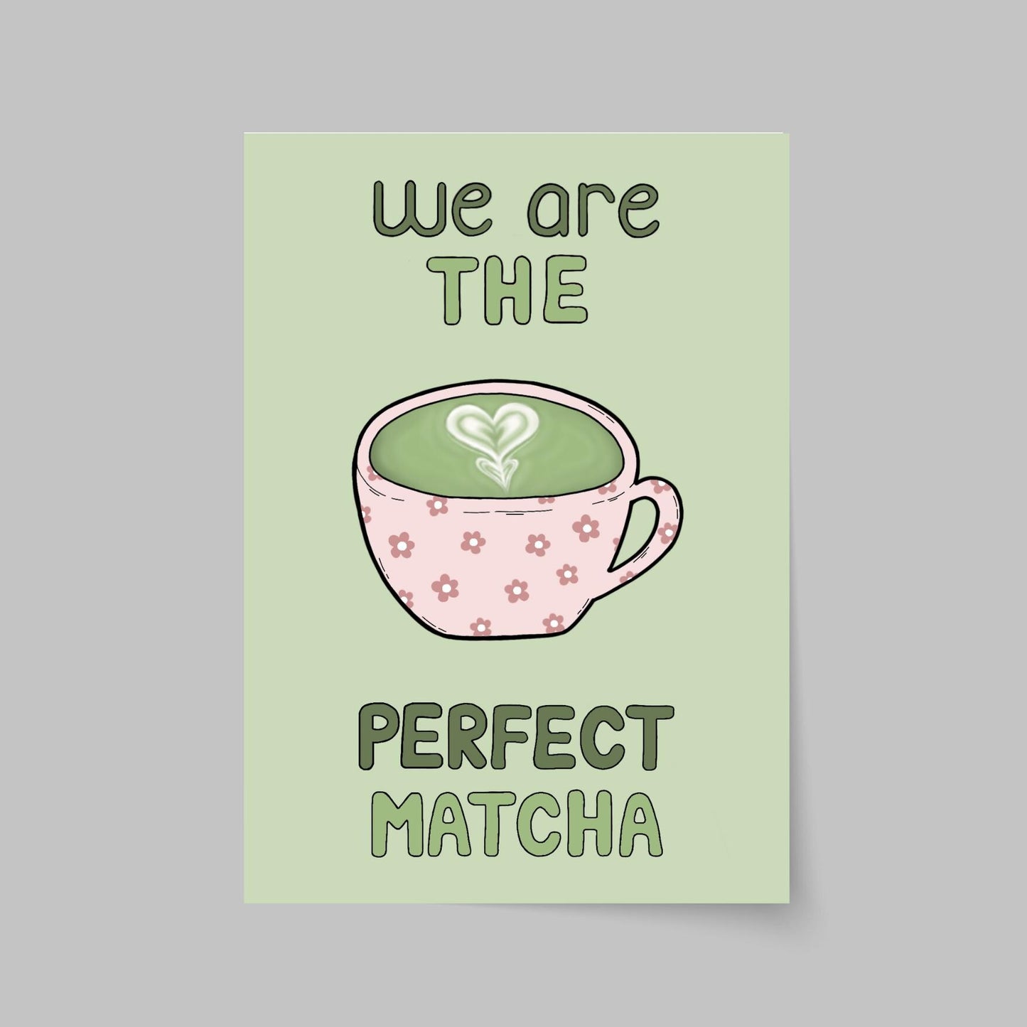 We Are The Perfect Matcha