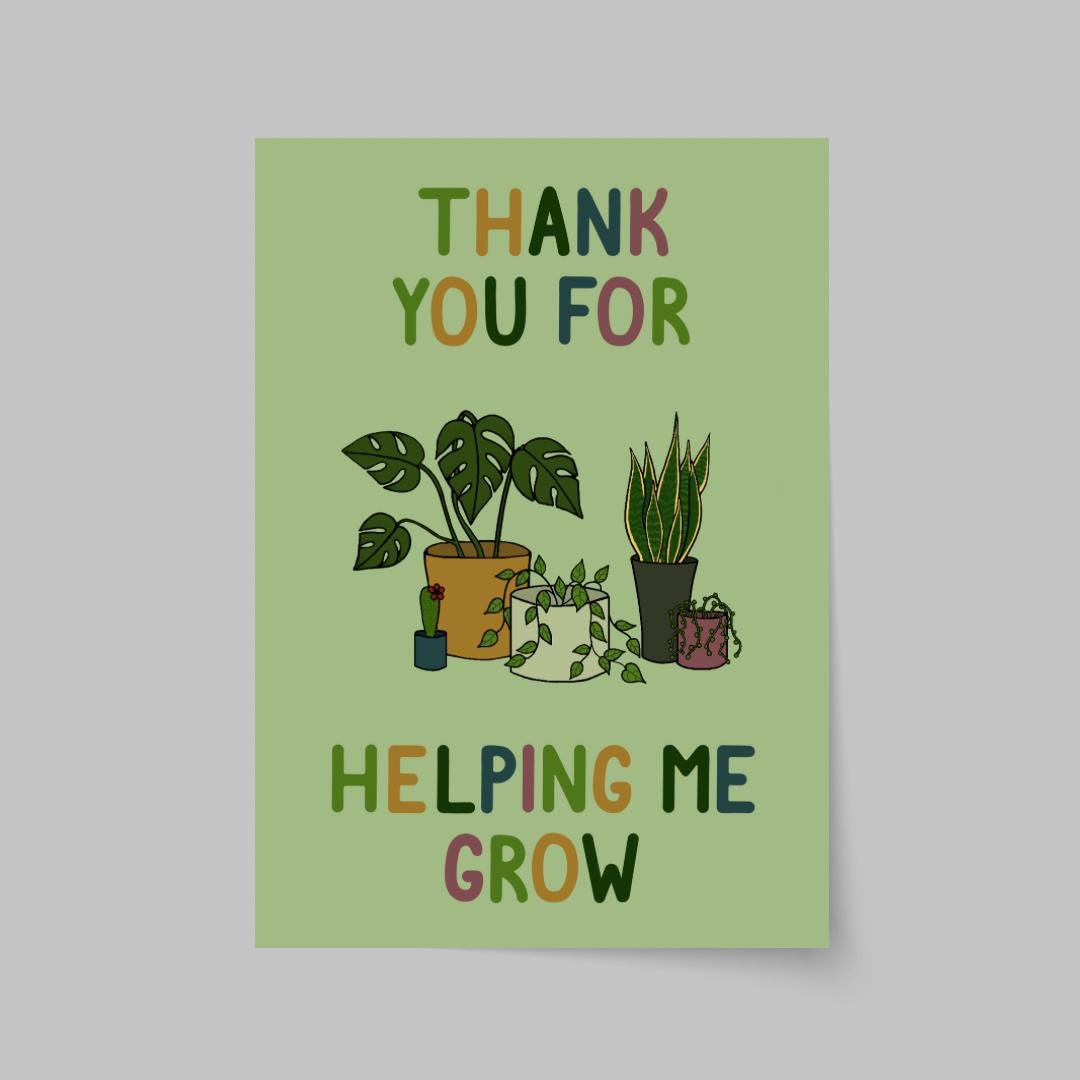Thank You For Helping Me Grow Card