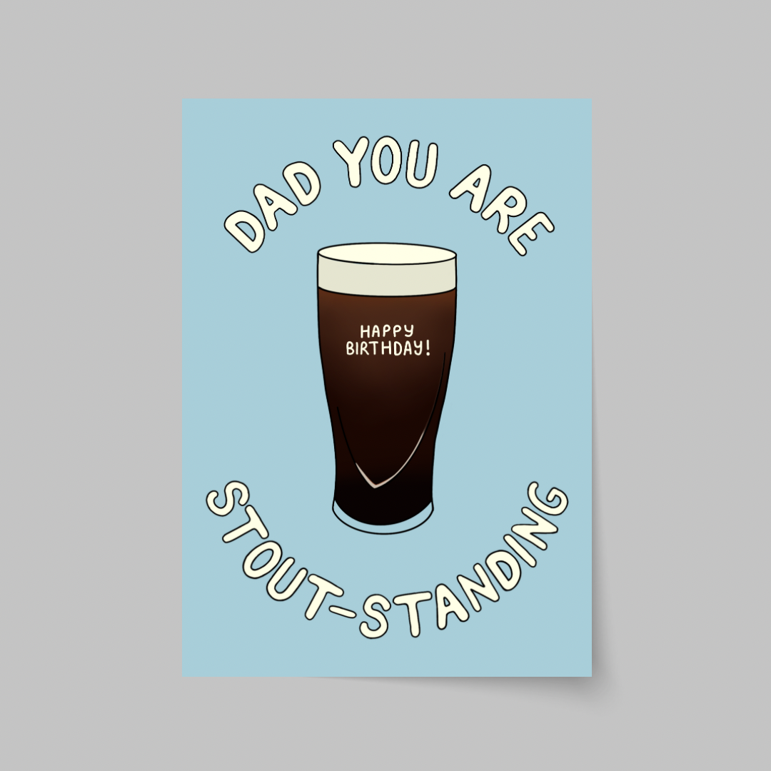 Dad You Are Stout-standing Card