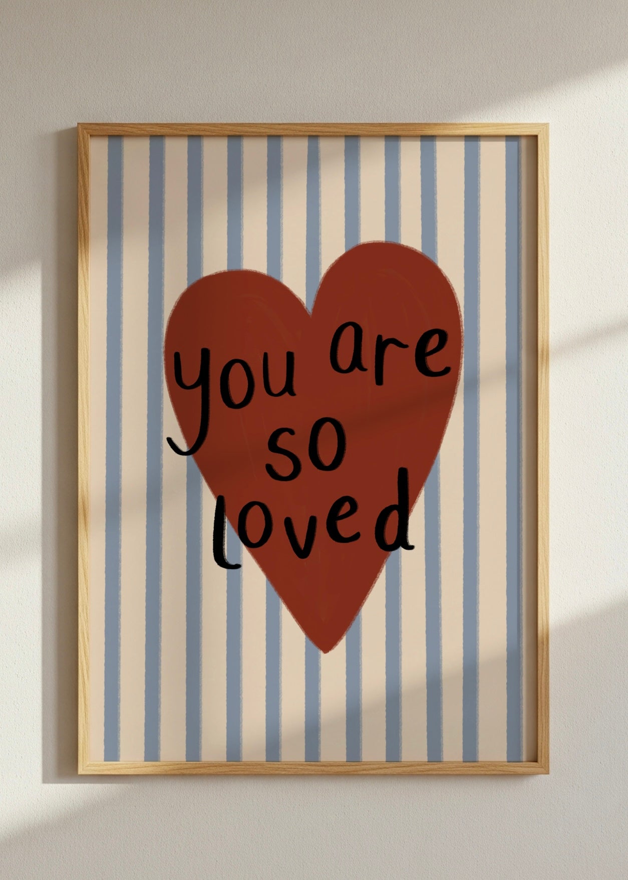You Are So Loved Print