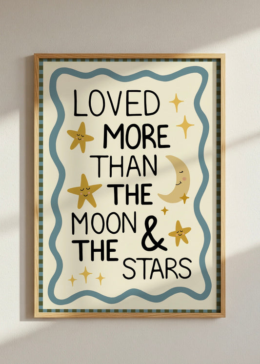 Loved More Than The Moon & The Stars Print
