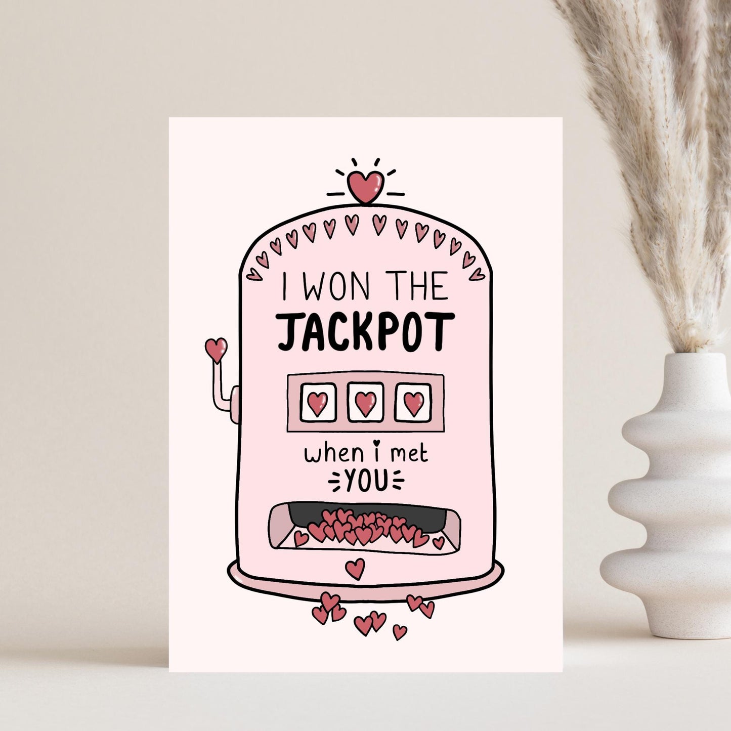 I Won The Jackpot When I Met You Card