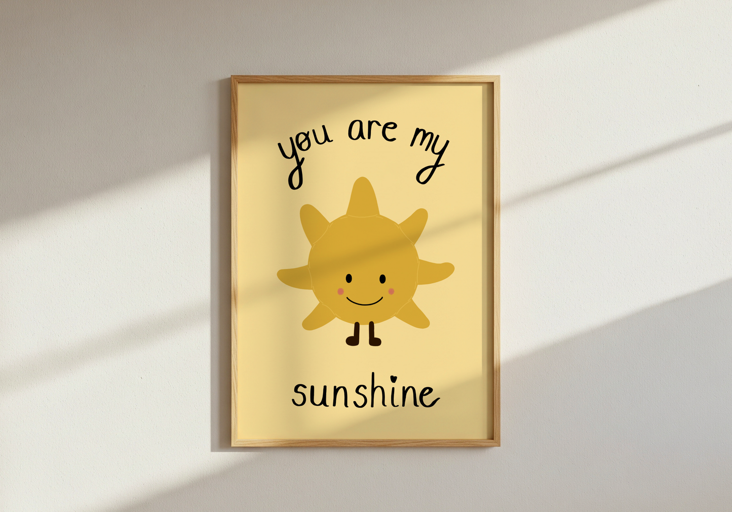 You Are My Sunshine Print