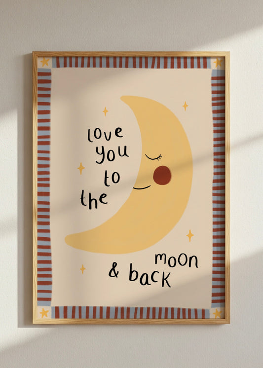 Love You To The Moon And Back Print