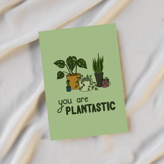 You Are Plantastic Card