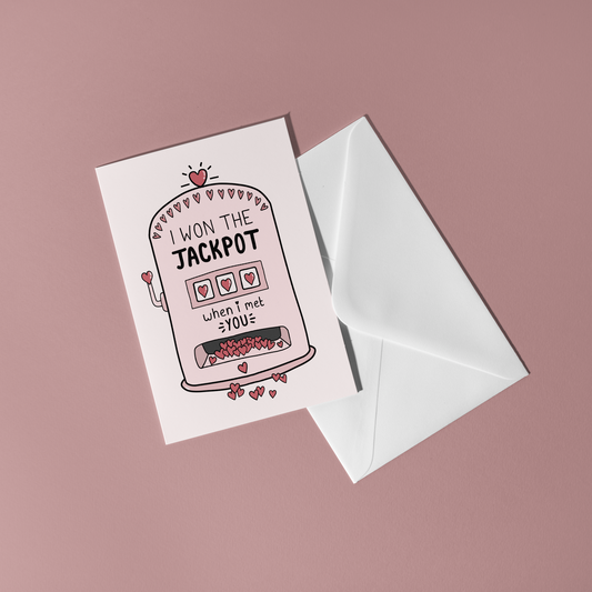 I Won The Jackpot When I Met You Card