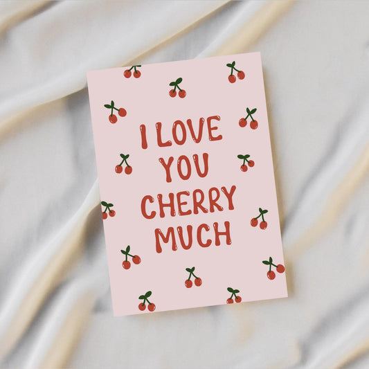 I Love You Cherry Much Card
